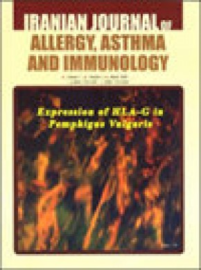 Iranian Journal Of Allergy Asthma And Immunology雜志