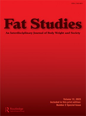 Fat Studies-an Interdisciplinary Journal Of Body Weight And Society雜志