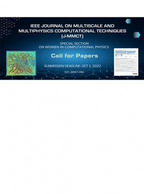Ieee Journal On Multiscale And Multiphysics Computational Techniques雜志