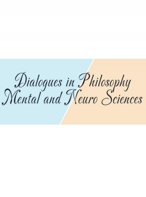 Dialogues In Philosophy Mental And Neuro Sciences雜志